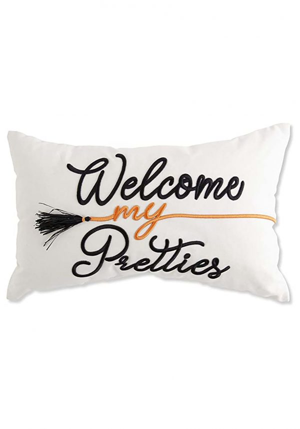 19" Welcome My Pretties Embroidered Pillow